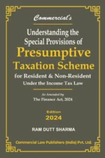 Commercial Understanding Special Provisions of Presumptive Taxation Scheme by Ram Dutt Shamra Edition 2024