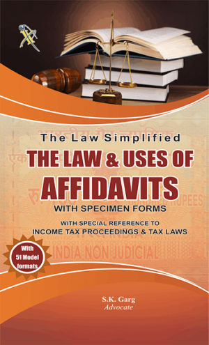 Xcess The Law Simplified The Law & Uses of Affidavits With Specimen Forms by SK Garg