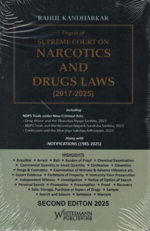Whitesmann publishing Digest of Supreme court on narcotics and drugs laws by Rahul Kandharkar (2017-2025) 2nd Edition 2025