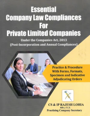 Xcess Essential Company Law Compliances for Private Limited Companies by Rajesh Lohia Edition 2024-25