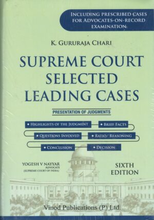 Vinod Publications K Gururaja Chari Supreme Court Selected Leading Cases (Set of 2 Vols) by Yogesh Nayyar Edition 2024