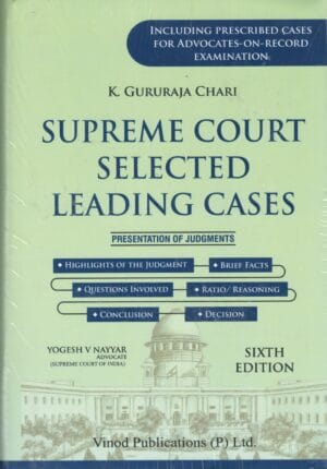 Vinod Publications K Gururaja Chari Supreme Court Selected Leading Cases (Set of 2 Vols) by Yogesh Nayyar 6th Edition 2025