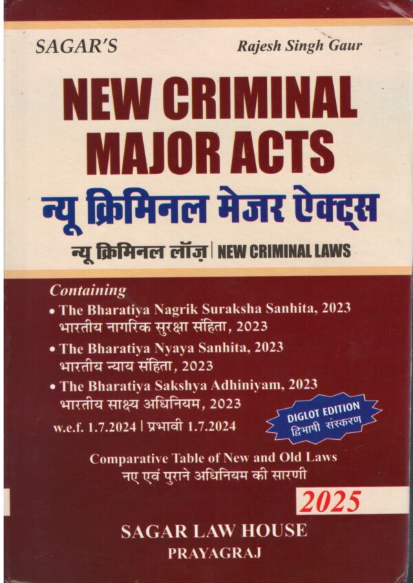 Sagar Law House New Criminal Major Acts (New Criminal Laws Diglot Edition ) by Rajesh Singh Gaur Edition 2025