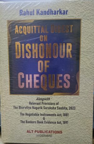 ALT Publications Acquittal Digest On Dishonour of Cheques By Rahul Kandharkar Edition 2024