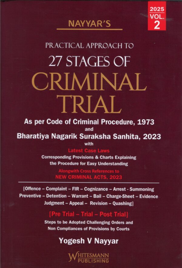 Whitesmann Practical Approach to 27 Stages of Criminal Trial Set of 2 Vols by Yogesh V Nayyar Reprint 2026