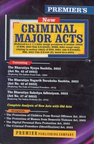 Premier New Criminal Major Acts Complete Analysis of New Acts With Old Acts Reprint Edition 2026