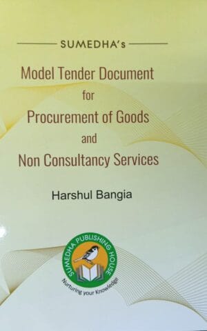 Sumedha Model Tender Document for Procurement of Goods and Non Consultancy Services By Harshul Bangia Edition 2022