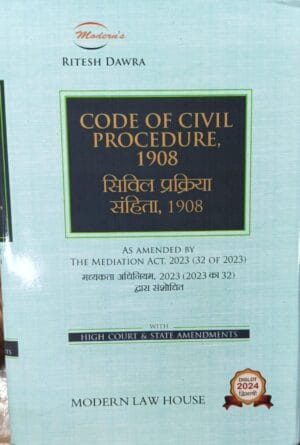 Modern Law House Code of Civil Procedure 1908 (Diglot Edition) By Ritesh dawra Edition 2024