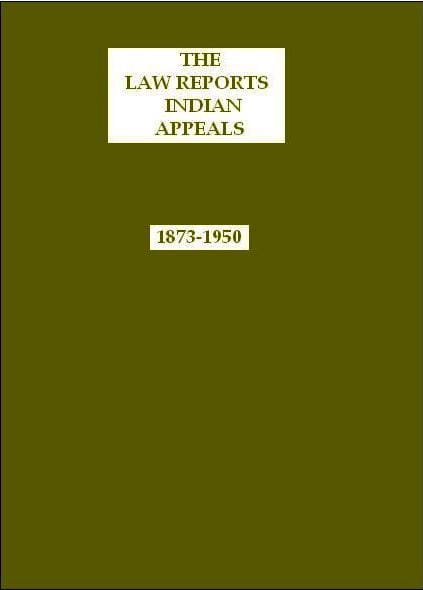 Delhi Law House Moore Indian Appeals (1873-1950) (In 79 Volumes)