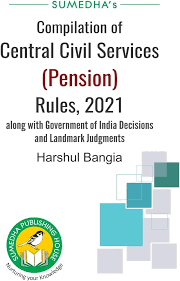 Sumedha Compilation of Central Civil Services (Pension) Rules 2021 By Harshul Bangia By Edition 2023