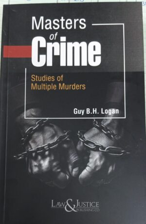 LAW & JUSTICE MASTERS OF CRIME GUY B.H. LOGAN EDITION 2024