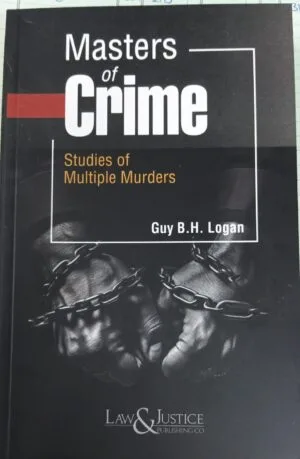 LAW & JUSTICE MASTERS OF CRIME GUY B.H. LOGAN EDITION 2024