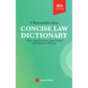 CONCISE LAW DICTIONARY P RAMANATHA AIYAR 8TH REPRINT EDITION 2026