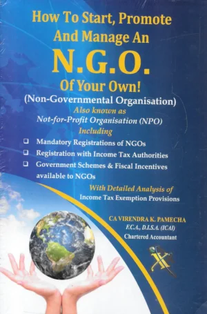 XCESS HOW TO START, PROMOTE AND MANAGE AN N.G.O. OF YOUR OWN CA VIRENDRA K. PAMECHA EDITION 2024