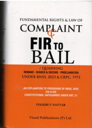 Vinod Publication's Fundamental Rights & Law of Complaint & FIR To Bail by Yogesh V Nayyar Edition 2026