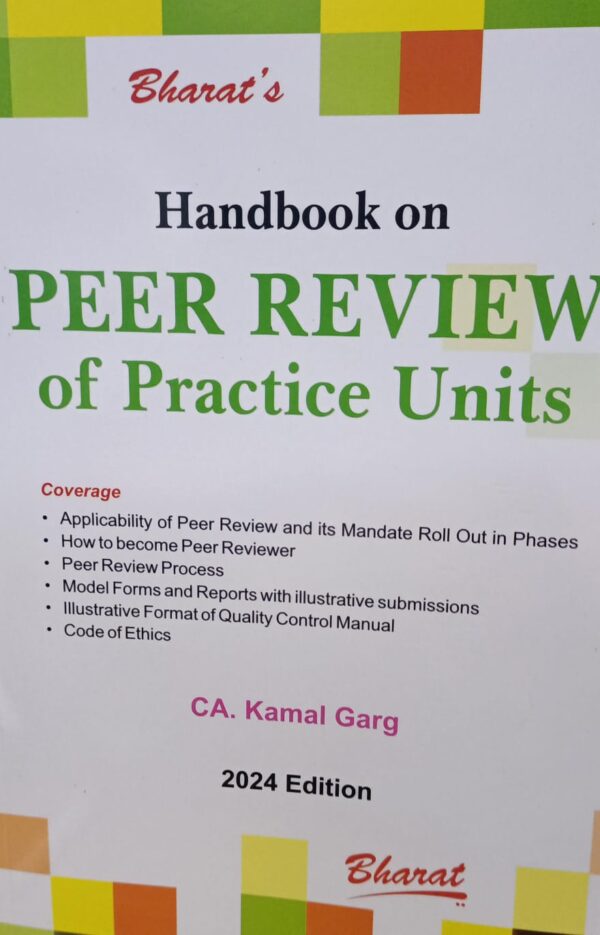 BHARAT'S HANDBOOK ON PEER REVIEW OF PRACTICE UNITS CA. KAMAL GARG EDITION 2024