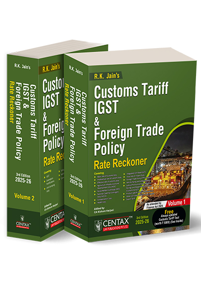 CUSTOMS TARIFF IGST & FOREIGN TRADE POLICY RATE RECKONER BY R.K. JAIN'S SET OF 2 VOL 3rd EDITION 2025