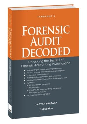 TAXMANN'S FORENSIC AUDIT DECODED 2ND EDITION JULY 2024 BY CA GYAN B PIPARA