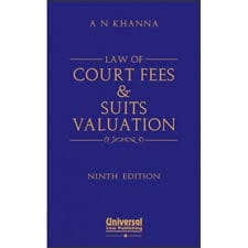 LEXISNEXIS LAW OF COURT FEES & SUITS VALUATION BY AN KHANNA 9TH REPRINT EDITION 2025