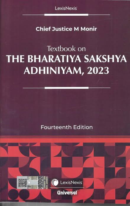 LEXISNEXIS THE BHARATIYA SAKSHYA ADHINIYAM, 2023 BY CHIEF JUSTICE M MONIR 14TH REPRINT EDITION 2026