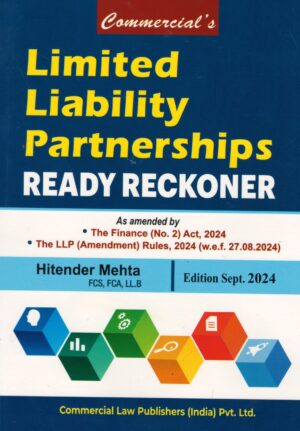 Commerical Limited Liability Partnerships Ready Reckoner As Amended By The finance (No.2) Act, 2024 By Hitender Mehta (Paperback)  Sept. Edition 2024