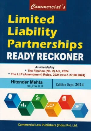 Commerical Limited Liability Partnerships Ready Reckoner As Amended By The finance (No.2) Act, 2024 By Hitender Mehta (Paperback)  Sept. Edition 2024