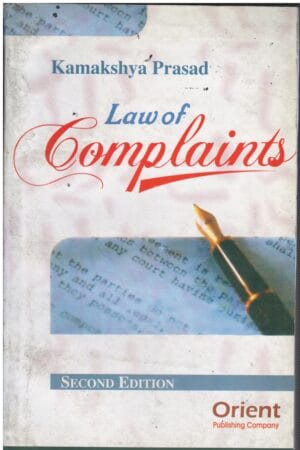 ORIENT PUBLISHING COMPANY LAW OF COMPLAINTS BY KAMAKSHYA PRASAD 2ND REPRINT EDITION 2025