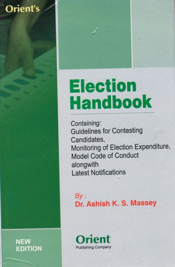 ORIENT PUBLISHING COMPANY ELECTION HANDBOOK BY DR. ASHISH K.S. MASSEY REPRINT EDITION 2026