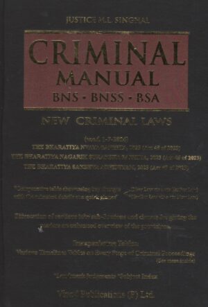 VINOD PUBLICATIONS CRIMINAL MANUAL BY JUSTICE M.L. SINGHAL EDITION 2025