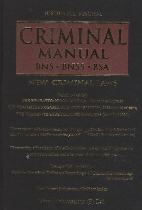 VINOD PUBLICATIONS CRIMINAL MANUAL BY JUSTICE M.L. SINGHAL EDITION 2025