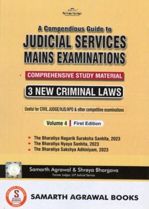 PARIKSHA MANTHAN A COMPENDIOUS GUIDE TO JUDICIAL SERVICES MAINS EXAMINATION COMPREHENSIVE STUDY MATERIAL COMPREHENSIVE STUDY MATERIAL 3 NEW CRIMINAL LAWS VOLUME-4 EDITION 2024-25 BY SAMARTH AGRAWAL