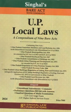 SINGHAL'S LAW PUB. BARE ACT WITH COMMENTS U.P. LOCAL LAWS BY EDITION 2024