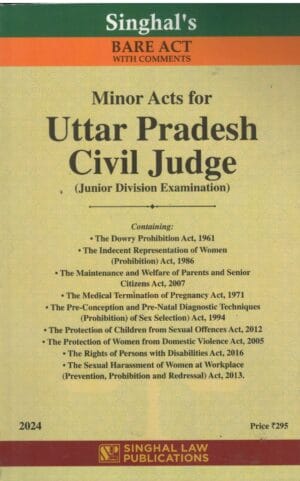 SINGHAL'S LAW PUB. BARE COMMENTS MINOR ACTS FOR UTTAR PRADESH CIVIL JUDGE BY EDITION 2024