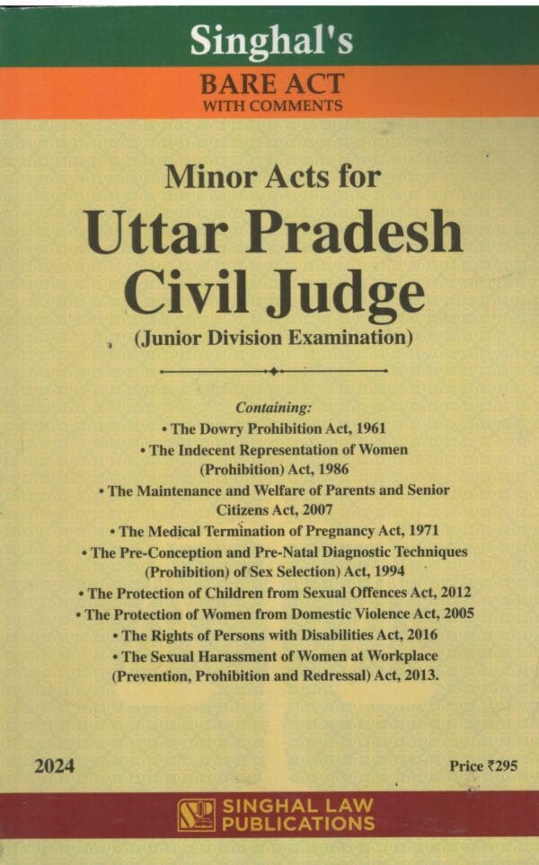 SINGHAL'S LAW PUB. BARE COMMENTS MINOR ACTS FOR UTTAR PRADESH CIVIL JUDGE BY EDITION 2024