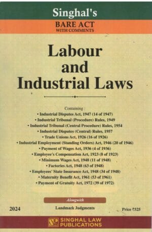 SINGHAL'S LAW PUB. BARE ACT WITH COMMENTS LABOUR AND INDUSTRIAL LAWS BY EDITION 2025