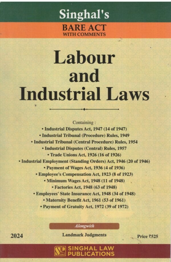 SINGHAL'S LAW PUB. BARE ACT WITH COMMENTS LABOUR AND INDUSTRIAL LAWS BY EDITION 2025