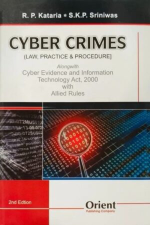 ORIENT PUBLISHING COMPANY CYBER CRIMES (LAW, PRACTICE & PROCEDURE) BY R.P. KATARIA & S.K.P. SRINIWAS 2ND EDITION REPRINT 2026
