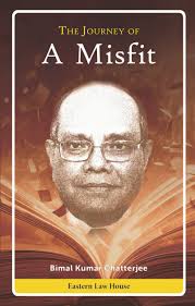 EASTERN LAW HOUSE THE JOURNEY OF A MISFIT BY BIMAL KUMAR CHATTERJEE EDITION 2024