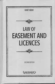 LAWMANN'S LAW OF EASEMENT AND LICENCES BY KANT MANI 2ND EDITION 2025