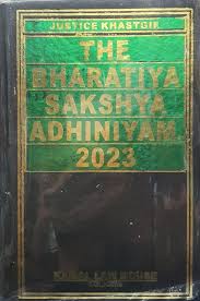 KAMAL LAW HOUSE THE BHARATIYA SAKSHYA ADHINIYAM, 2023 JUSTICE KHASTGIR 1ST EDITION 2024