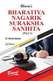 BHARAT'S BHARATIYA NAGARIK SURAKSHA SANHITA (PART-1) BY DR. REENA KANSAL EDITION 2024