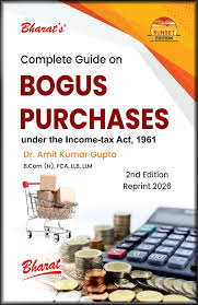 BHARAT'S COMPLETE GUIDE ON BOGUS PURCHASES UNDER THE INCOME-TAX ACT 1961 BY AMIT KUMAR GUPTA 2nd Reprint EDITION 2026