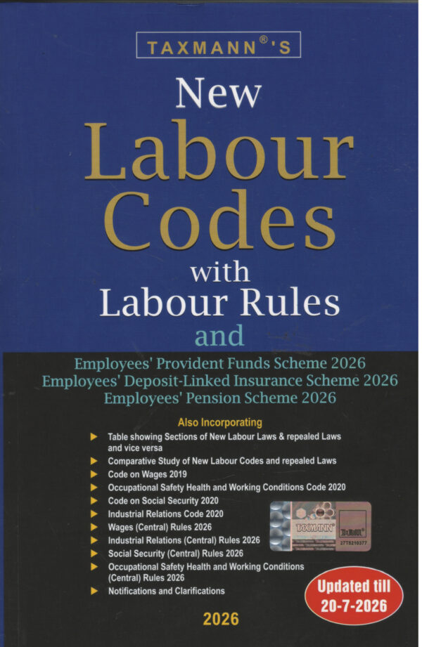 Taxmann's New Labour Codes With New Labour Rules and Employees' Provident Funds Scheme 2026, Employees' Deposit-Linked Insurance Scheme 2026, Employees' Pension Scheme 2026 , updated till 20-07-2026 Edition 2026