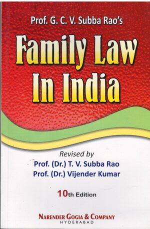 NARENDER GOGIA & COMPANY FAMILY LAW IN INDIA BY PROF. G.C.V. SUBBA RAO'S UPDATED 10TH REPRINT EDITION 2026