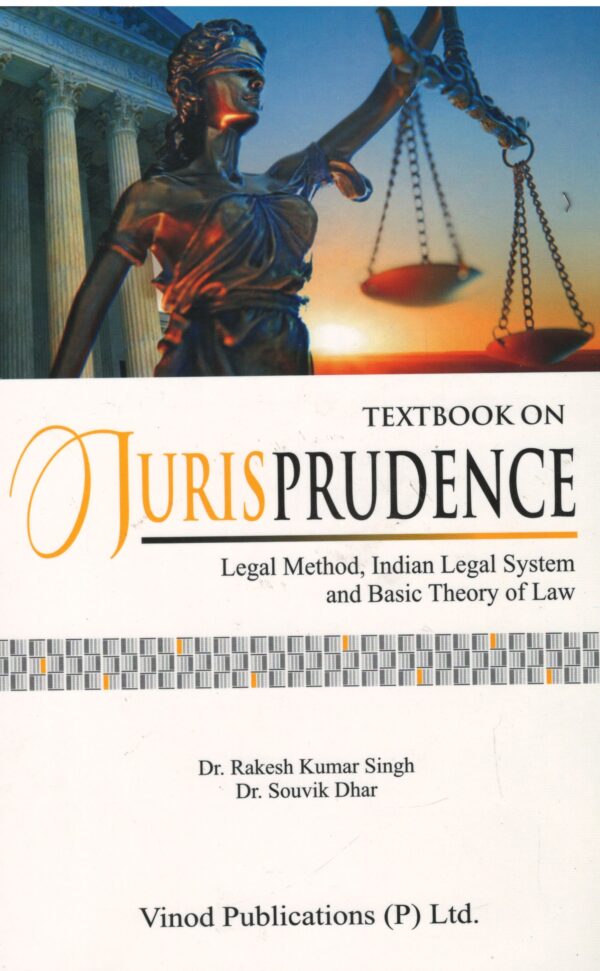 VINOD PUBLICATIONS TEXTBOOK ON JURISPRUDENCE BY DR. RAKESH KUMAR SINGH & DR. SOUVIK DHAR EDITION 2024