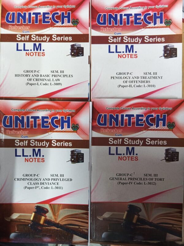 Unitech Refresher Cum Self Study Series LLM Notes Semester-III GROUP-C ( Paper Code : L-3009, 3010,3011,3012 ) ) LLM Exam
