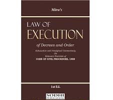 SODHI PUBLICATIONS LAW OF EXECUTION DECREES, ORDER & ATTACHMENT BY MITRA'S EDITION 2024