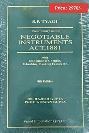 VINOD PUBLICATIONS COMMENTARY ON THE NEGOTIABLE INSTRUMENTS ACT, 1881 BY S.P. TYAGI 4TH EDITION 2024