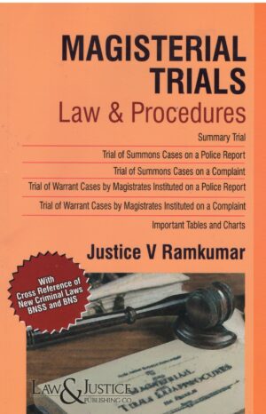 LAW & JUSTICE MAGISTERIAL TRIALS LAW & PROCEDURES BY JUSTICE V RAMKUMAR REPRINT EDITION 2026