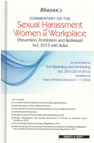 SWEET & SOFT COMMENTARY ON THE Sexual Harassment Women of at Workplace (Prevention, Prohibition and Redressal) Act, 2013 with Rules By Bhuvan's Edition 2025
